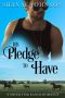 [The Silver Star Ranch 05] • His Pledge to Have